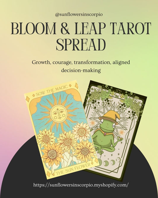 Bloom & Leap Transformation Tarot Spread - 6 Card